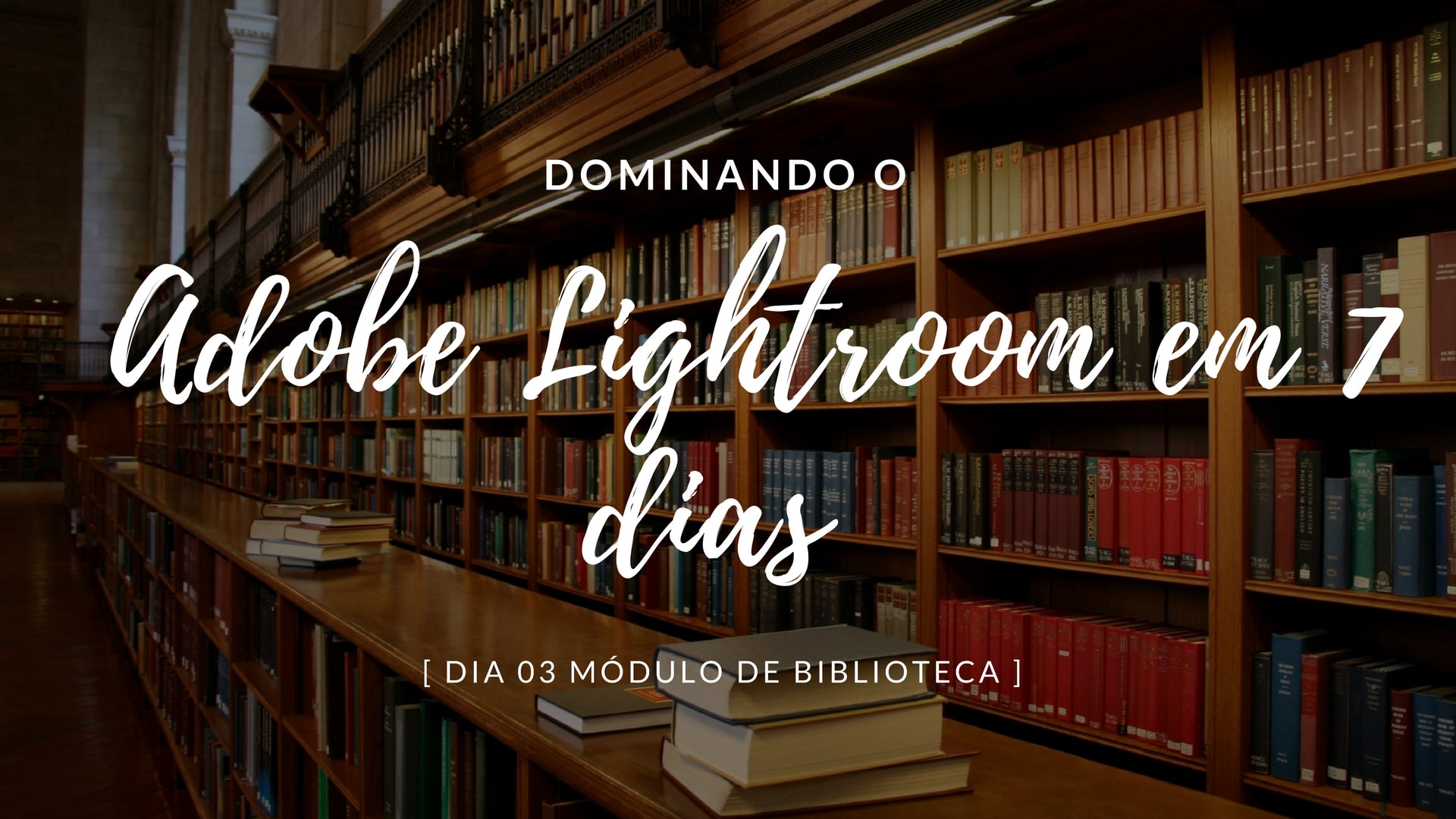 Copia de ominando o Adobe Lightroom em 7 dias