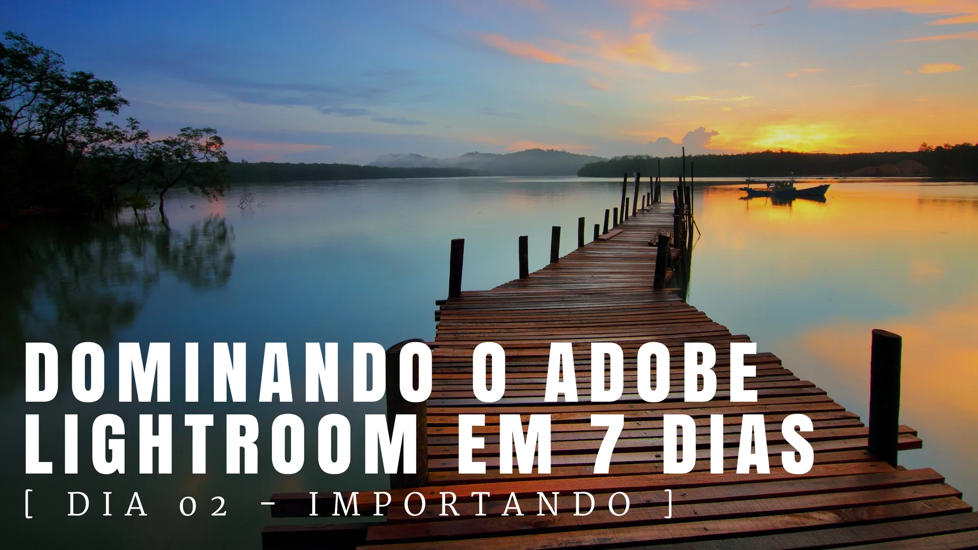 ominando o Adobe Lightroom em 7 dias