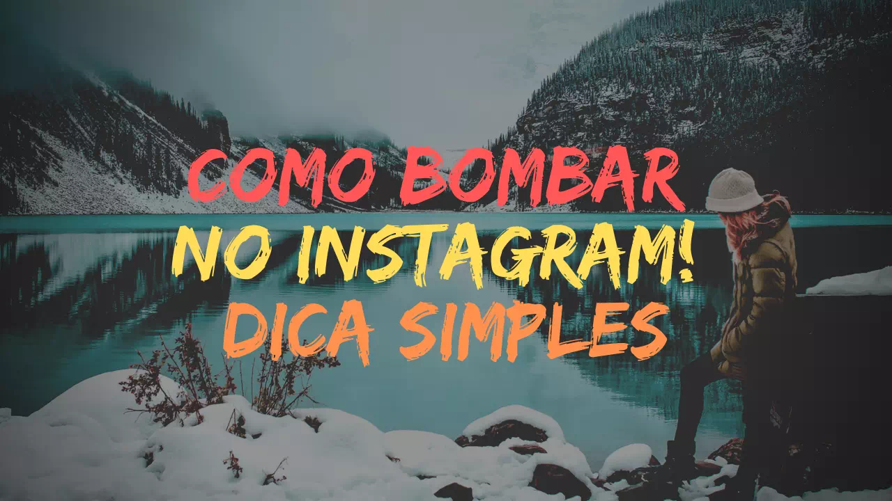 COMO BOMBAR NO INSTAGRAM Dica simples
