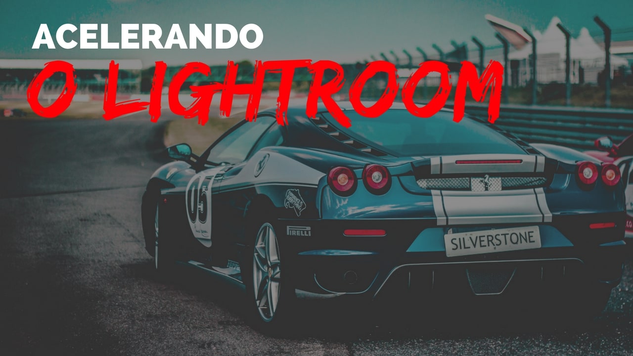 acelerando o lightroom