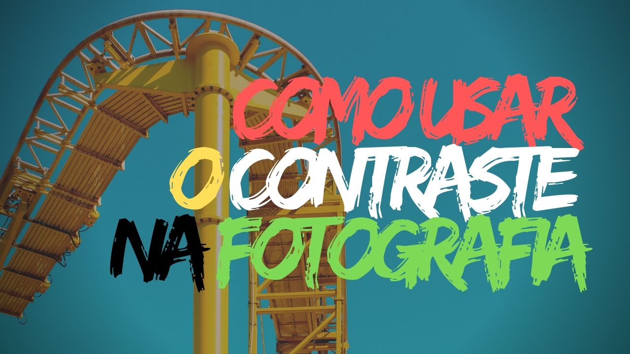 Como usar o contraste na fotografia